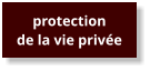 protection de la vie privée