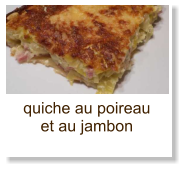 quiche au poireau et au jambon