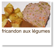 fricandon aux légumes