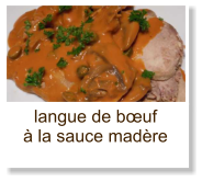 langue de bœuf à la sauce madère