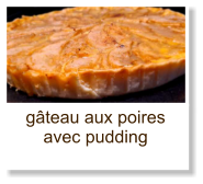 gâteau aux poires avec pudding