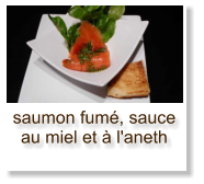 saumon fumé, sauce au miel et à l'aneth