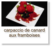 carpaccio de canard aux framboises