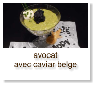 avocat avec caviar belge