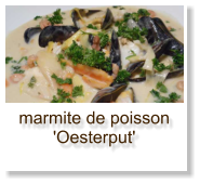 marmite de poisson 'Oesterput'