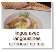 lingue avec langoustines et fenouil de mer