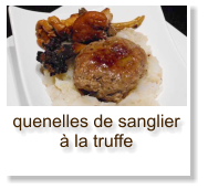 quenelles de sanglier à la truffe