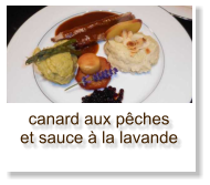 canard aux pêches et sauce à la lavande