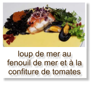 loup de mer au fenouil de mer et à la confiture de tomates