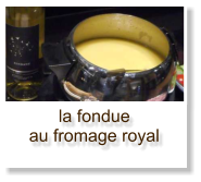 la fondue au fromage royal