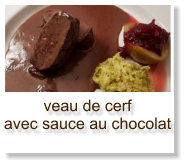 veau de cerf avec sauce au chocolat