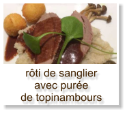 rôti de sanglier avec purée de topinambours