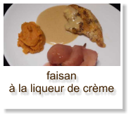 faisan à la liqueur de crème