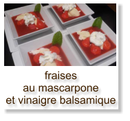 fraises au mascarpone et vinaigre balsamique