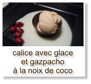 calice avec glace et gazpacho à la noix de coco