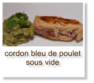 cordon bleu de poulet sous vide