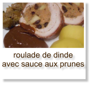 roulade de dinde avec sauce aux prunes