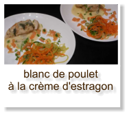 blanc de poulet à la crème d'estragon