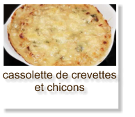 cassolette de crevettes et chicons