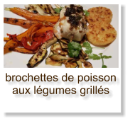 brochettes de poisson aux légumes grillés