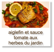 aiglefin et sauce tomate aux herbes du jardin