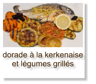 dorade à la kerkenaise et légumes grillés