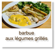 barbue aux légumes grillés