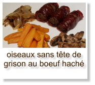 oiseaux sans tête de grison au boeuf haché