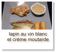 lapin au vin blanc et crème moutarde