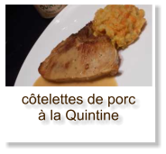 côtelettes de porc à la Quintine