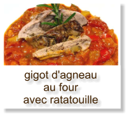 gigot d'agneau au four avec ratatouille