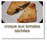 croque aux tomates séchées