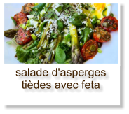 salade d'asperges tièdes avec feta