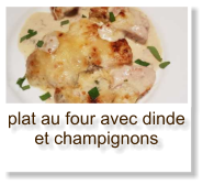 plat au four avec dinde et champignons