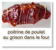 poitrine de poulet au grison dans le four