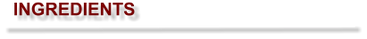 INGREDIENTS