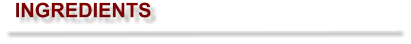 INGREDIENTS