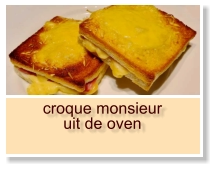 croque monsieur uit de oven