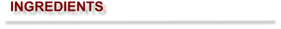 INGREDIENTS