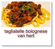 tagliatelle bolognese van hert