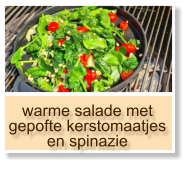 warme salade met gepofte kerstomaatjes en spinazie