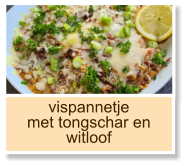 vispannetje met tongschar en witloof