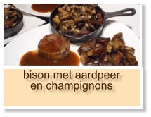 bison met aardpeer en champignons