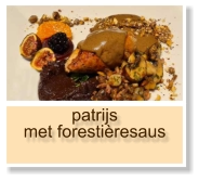 patrijs met forestièresaus