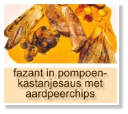 fazant in pompoen-kastanjesaus met aardpeerchips