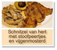 Schnitzel van hert met stoofpeertjes en vijgenmosterd