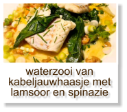 waterzooi van kabeljauwhaasje met lamsoor en spinazie