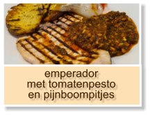 emperador met tomatenpesto en pijnboompitjes