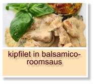 kipfilet in balsamico-roomsaus