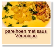 parelhoen met saus Véronique